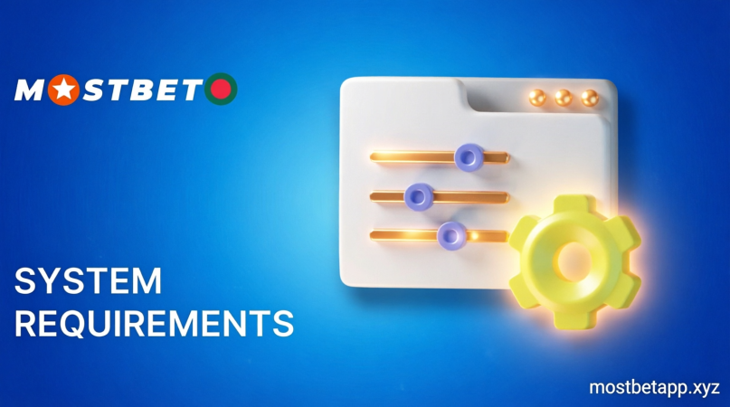 Mostbet app system requirements and compatibility details for Android and iOS